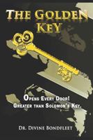 THE GOLDEN KEY: “Opens Every Door: Greater than Solomon’s key” 171802505X Book Cover