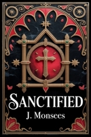 Sanctified B0FF2NV9JK Book Cover