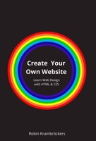 Create Your Own Website: Learn Web Design with HTML & CSS 2492280004 Book Cover
