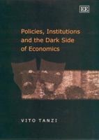 Policies, Institutions and the Dark Side of Economics 1858987296 Book Cover