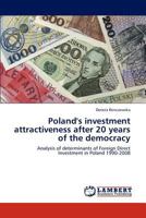 Poland's investment attractiveness after 20 years of the democracy: Analysis of determinants of Foreign Direct Investment in Poland 1990-2008 3847373714 Book Cover