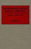 Eighteenth Century Musical Chronicle: Events, 1750-99 (Music Reference Collection) 0313265763 Book Cover