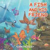 A Fish and His Friend 152897980X Book Cover