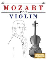 Mozart for Violin: 10 Easy Themes for Violin Beginner Book 1979173311 Book Cover