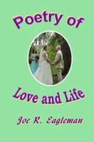 Poetry of Love and Life 1791398103 Book Cover