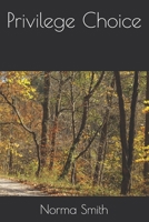 Privilege Choice B08N5LDW28 Book Cover