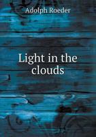 Light in the Clouds ; glimpses of the inner word 0530273837 Book Cover