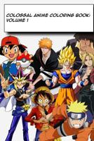 Colossal Anime Coloring Book: Volume 1 1974311562 Book Cover
