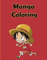 Manga Coloring: Funny Japanese Anime Manga Coloring Books & Naruto One pice Dragon ball Attack on titans and more & for adults and kids B08R6MT1CQ Book Cover