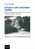 Schule in Der Kulturellen Vielfalt: Beobachtungen Und Wahrnehmungen Interkulturellen Unterrichts 3810029467 Book Cover