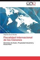 Fiscalidad Internacional de Los Canones 3846561967 Book Cover