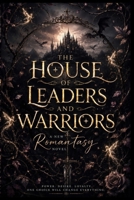 The House of Leaders and Warriors B0FRXJM9KB Book Cover