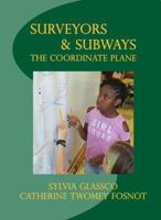 Surveyors and Subways: The Coordinate Plane 0997688629 Book Cover