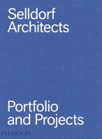 Selldorf Architects: Portfolio and Projects 0714871176 Book Cover