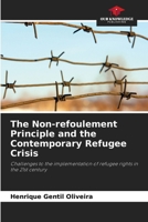 The Non-refoulement Principle and the Contemporary Refugee Crisis 6208207673 Book Cover