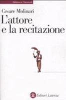 L'attore e la recitazione (Biblioteca Universale Laterza) (Italian Edition) 8842039926 Book Cover