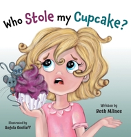 Who Stole My Cupcake? 1525584634 Book Cover