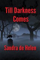 Till Darkness Comes 0991079264 Book Cover
