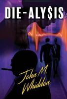 DIE-ALY$IS (Webb Espy's Chronicles) 1969818395 Book Cover