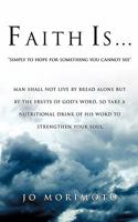 Faith Is . 1609577965 Book Cover