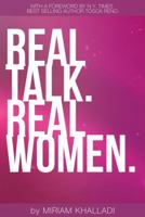 Real Talk Real Women: 100 Life Lessons from the Most Inspirational Women in Health & Fitness 0991343506 Book Cover