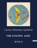 The Golden Asse: Book II B0CT26M1L4 Book Cover