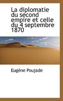 La Diplomatie Du Second Empire Et Celle Du 4 Septembre 1870 1148945679 Book Cover
