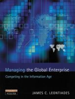 Managing the Global Enterprise: Competing in the Information Age 0273646915 Book Cover