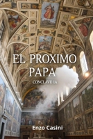 Cónclave ia: ¿Quién será el próximo Papa? (Spanish Edition) B0DZ6H4MQL Book Cover