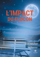 L'impact du flocon B09DMXRD3P Book Cover