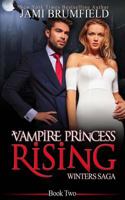 Vampire Princess Rising 1523316926 Book Cover