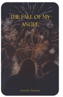 THE FALL OF MY ANGEL (French Edition) B0FQFYT831 Book Cover