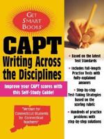 CAPT Writing Across the Disciplines: Written for Connecticut Students by Connecticut Teachers (Get Smart Books) 1932635025 Book Cover