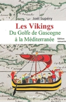 Les Vikings, du Golfe de Gascogne à la Méditerranée: Ambition et Révolution (French Edition) B0F18S12ZM Book Cover