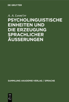 Psycholinguistische Einheiten Und Die Erzeugung Sprachlicher Äusserungen 311258113X Book Cover