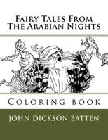Fairy Tales From The Arabian Nights: Coloring book 1720637326 Book Cover