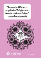 "Tenses in Bloom - englische Zeitformen kreativ verinnerlichen" von @hannasroth: Ein Lern-Malbuch (German Edition) 3384617088 Book Cover