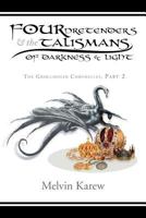 Four Pretenders & the Talismans of Darkness & Light (Grimlindian Chronicles, #2) 1477153284 Book Cover
