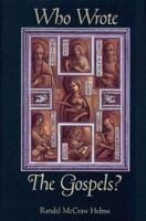 Who Wrote the Gospels? 0965504727 Book Cover