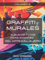 GRAFFITI y MURALES # 2: Álbum de fotos para los amantes del arte callejero - Vol # 2 B0C22LBV1P Book Cover