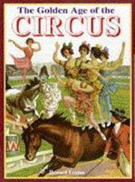 The Golden Age of the Circus