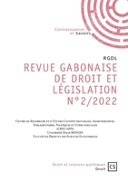 Revue Gabonaise de Droit et de Législation (RGDL) N°2/2022 (French Edition) 2342366892 Book Cover