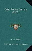 Der Ferne Osten (1907) 1167609565 Book Cover