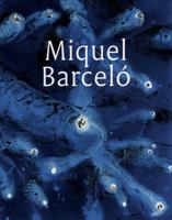 Miquel Barcelo: On View Oct 27- Dec 9, 2016 0998115606 Book Cover