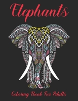 Elephants Coloring Book for Adults: Elephant Stress Relief and Relaxation with Unique Design B08NF1RBNS Book Cover