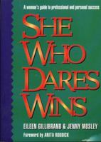 She Who Dares Wins: A Woman's Guide to Professional and Personal Success 0722530366 Book Cover