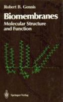 Biomembranes: Molecular Structure and Function (Springer Advanced Texts in Chemistry) 147572067X Book Cover