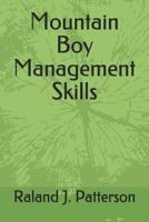 Mountain Boy Management Skills 1797946757 Book Cover