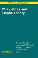 C*-algebras and Elliptic Theory (Trends in Mathematics) 3764376864 Book Cover