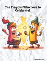 The Crayons who love to celebrate! 9334349778 Book Cover